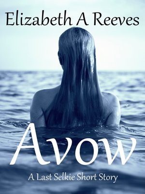 cover image of Avow (A Last Selkie Short Story Prequel)